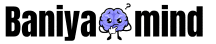 Baniya Mind